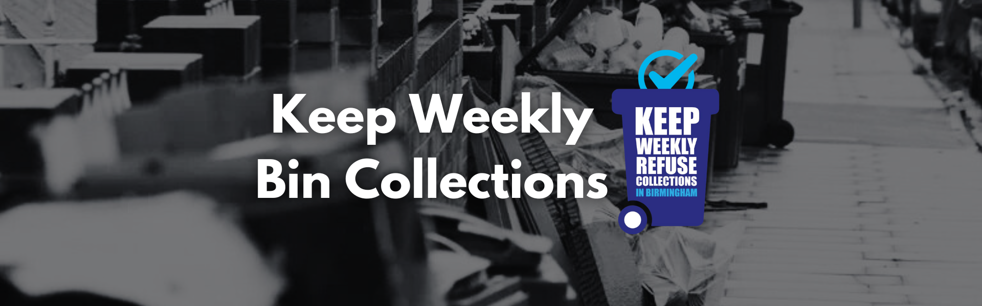 Keep Weekly bin collections