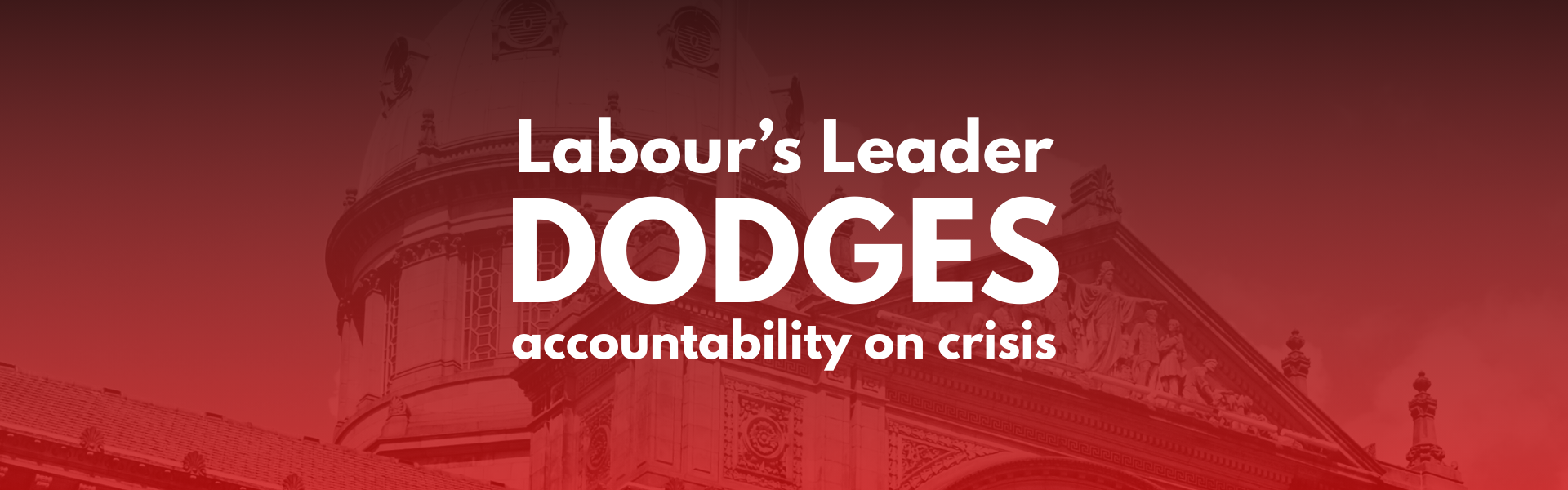 Labour Dodges accountability on crisis