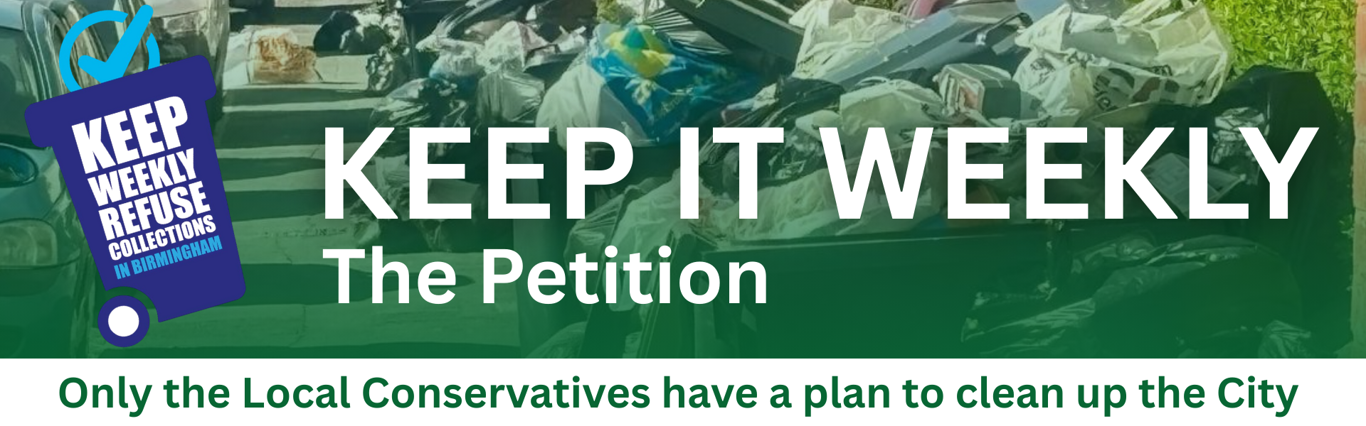Keep it weekly. Only the Local Conservatives have a plan to clean up the city