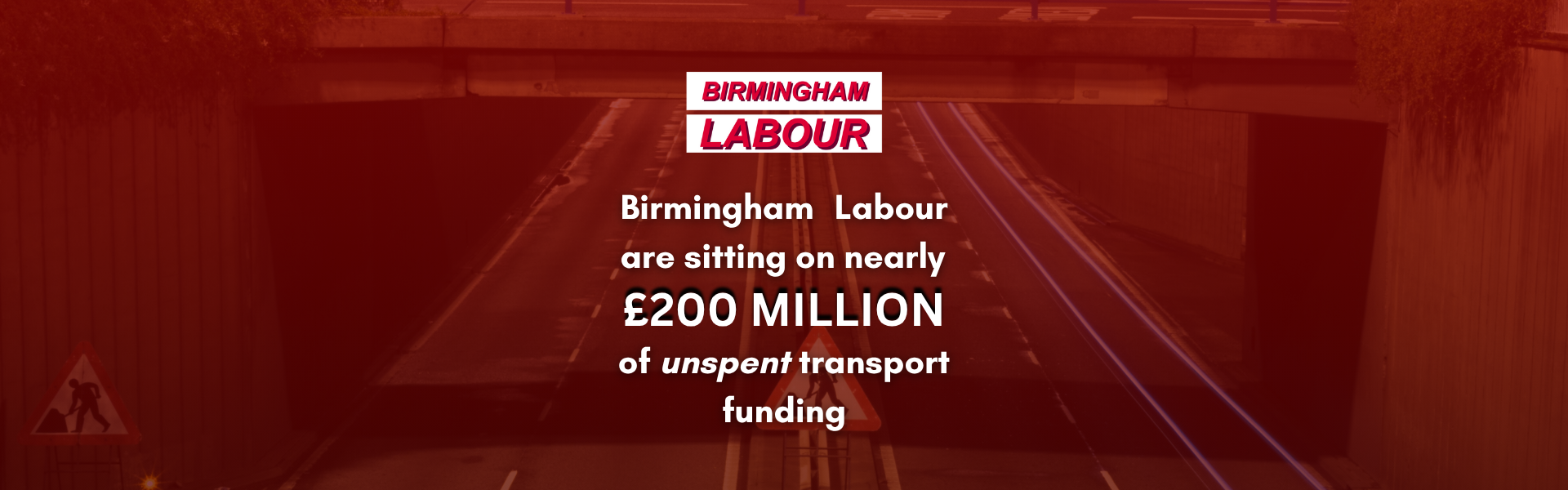 Birmingham Labour are sitting on early £200 Million of unspent transport funding