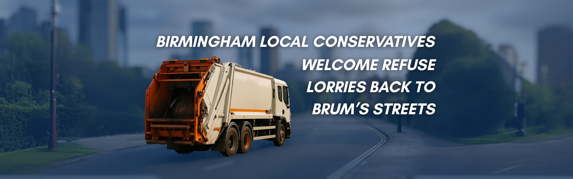 We welcome refuse lorries being back on the street
