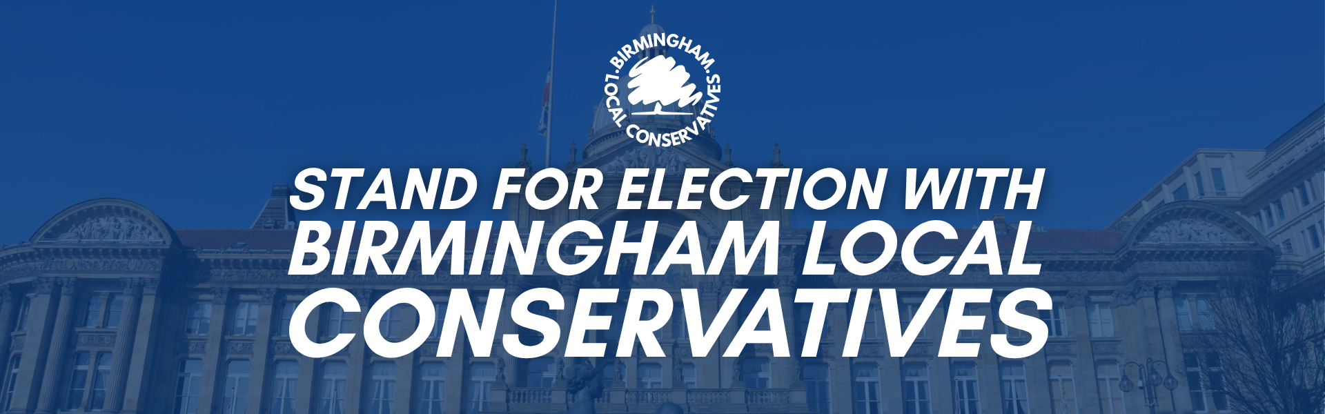 Birmingham City Council with "stand for election with Birmingham Local Conservatives" written in blue across the top