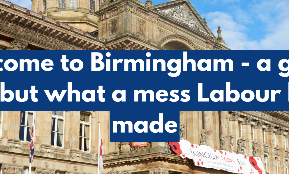 Welcome to Birmingham - a great city, but what a mess Labour have made