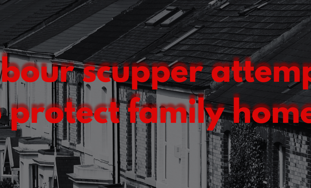 Labour scupper attempts to protect family homes