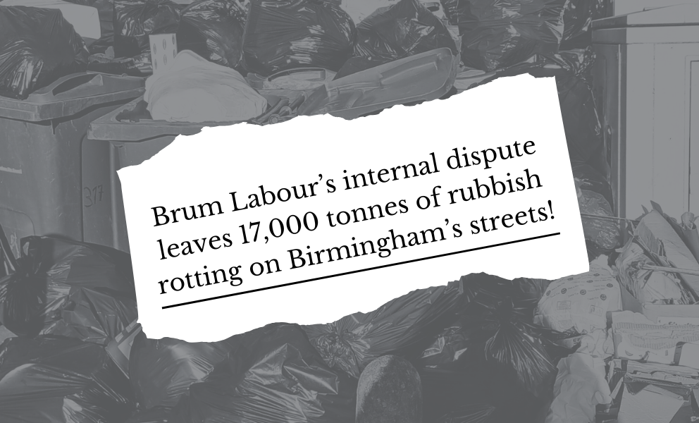 Birmingham Labour's failure leave 17000 tonnes of rubbish rotting on Birmingham's streets