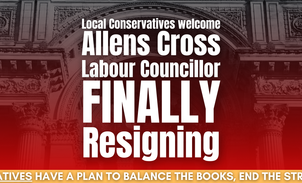 Local Conservatives welcome Labour Allens Cross Councillor finally resigning