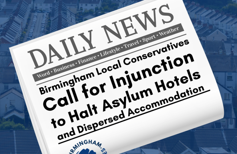 Birmingham Local Conservatives Call for Injunction to Halt Asylum Hotels and Dispersed Accommodation