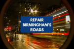 A blurred picture of an open road through a city centre. Text with a blue underlay reads, Repair Birmingham's Roads.