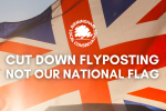 Cut down flyposting, not our national flag