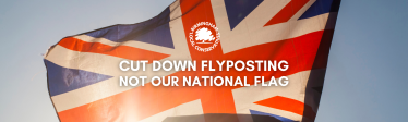 Cut down flyposting, not our national flag