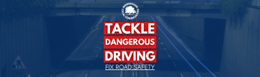 Tackle dangerous driving, fix road safety
